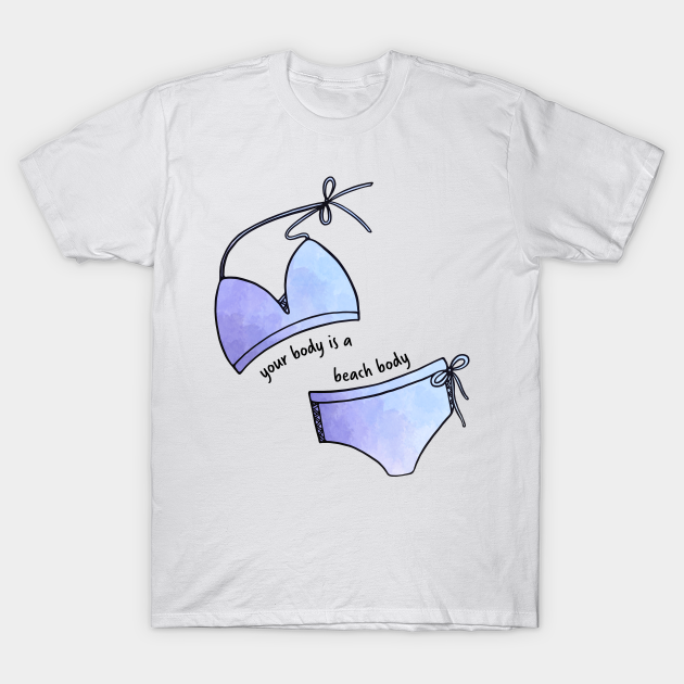 Bikini Beach Body Body Positivity Bikini Body TShirt TeePublic